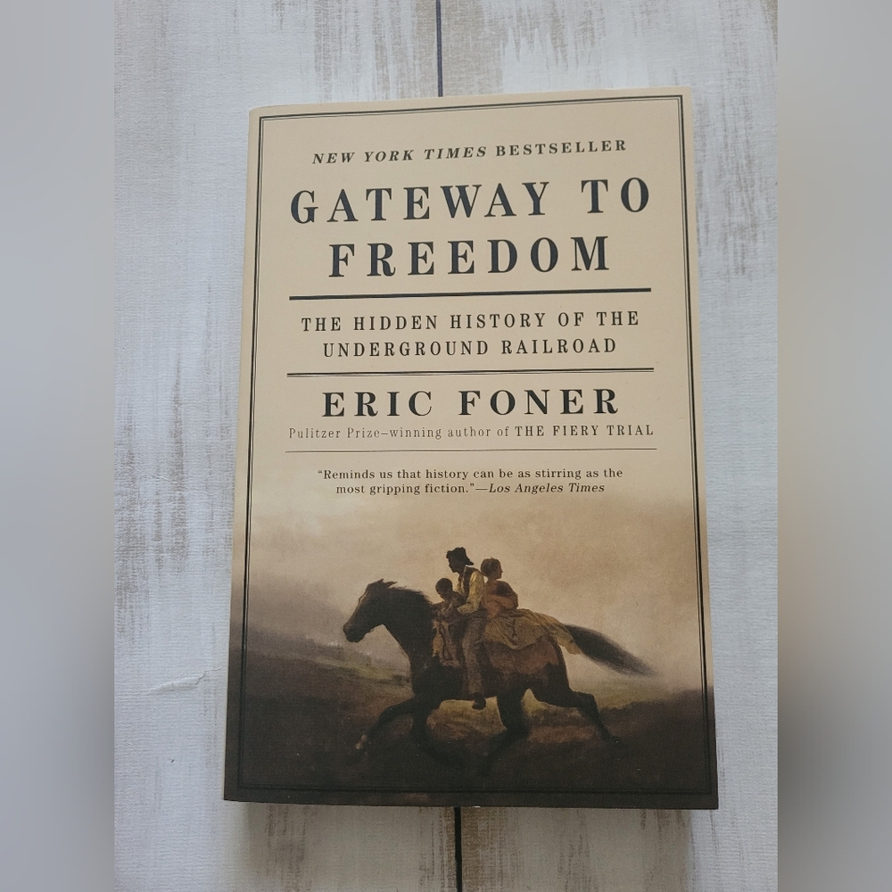 Gateway to Freedom By Eric Foner